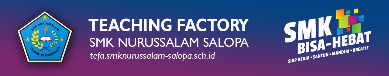 Teaching Factory (TEFA) SMK Nurussalam Salopa